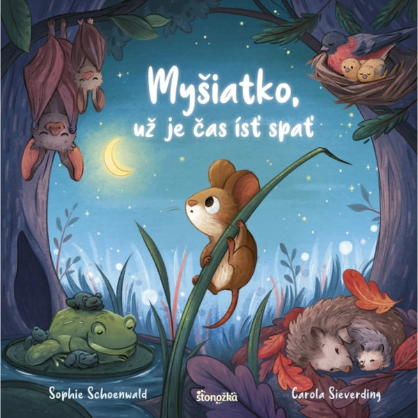 MYŠIATKO, JE ČAS ÍSŤ SPAŤ