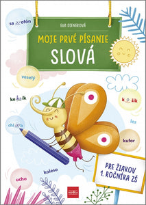 MOJE PRVÉ PÍSANIE SLOVÁ