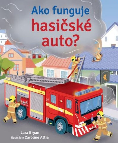 AKO FUNGUJE HASIČKSKÉ AUTO? 3-5R