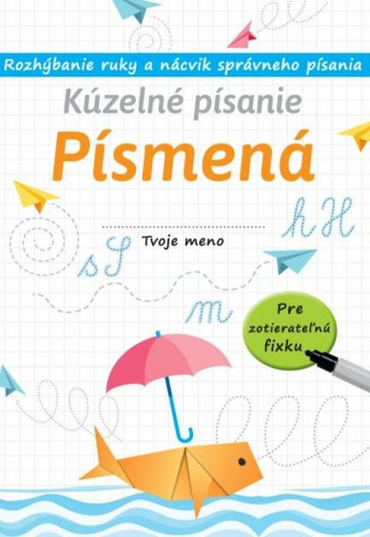 KÚZELNÉ PÍSANIE PÍSMENÁ