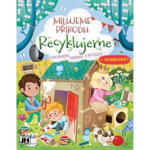 MILUJEME PRÍRODU - RECYKLUJEME